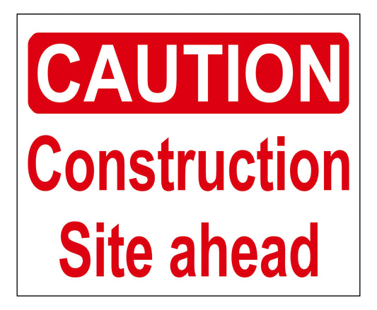 MAC SIGNS CAUTION CONSTRUCTION SITE AHEAD