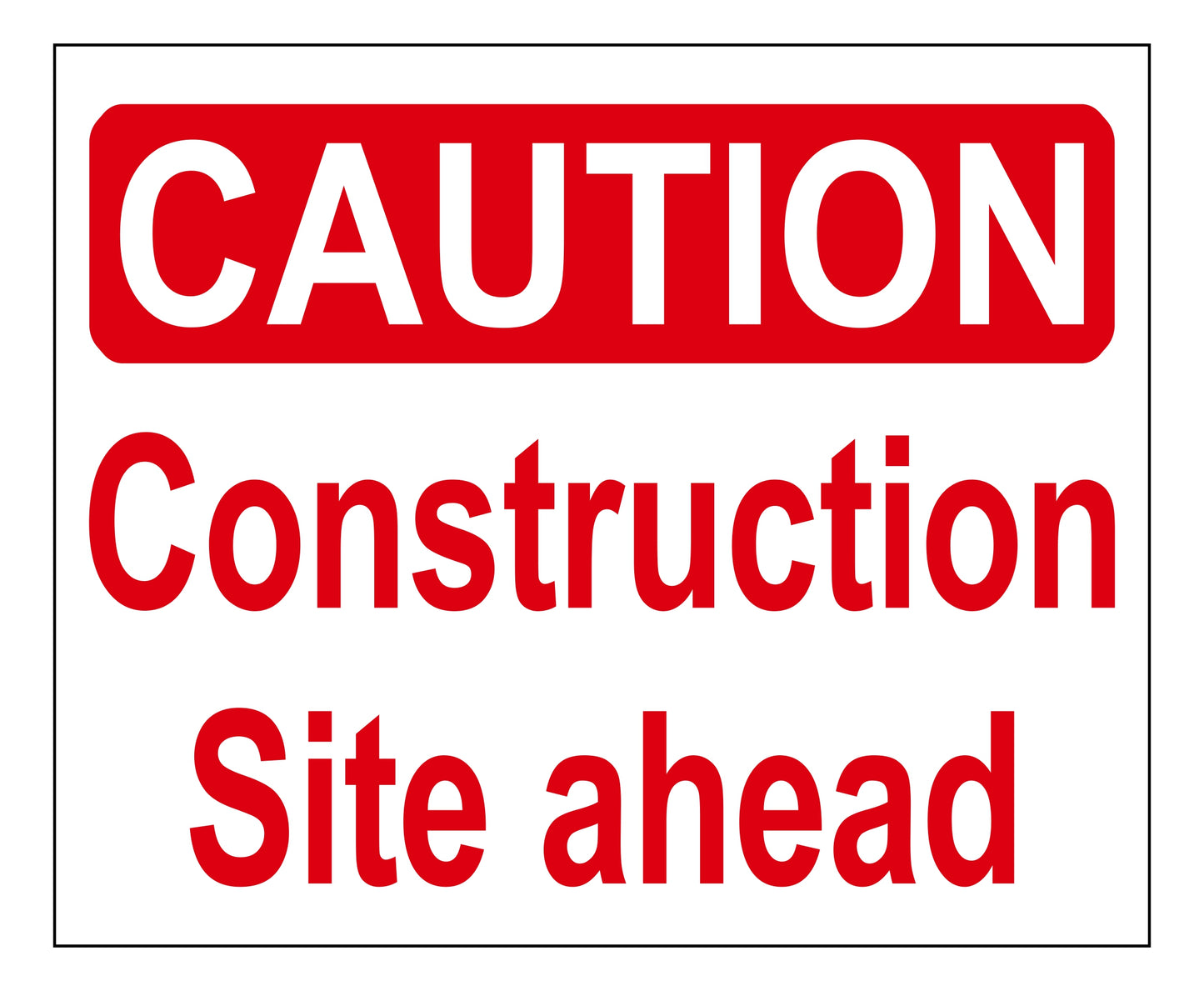 MAC SIGNS CAUTION CONSTRUCTION SITE AHEAD